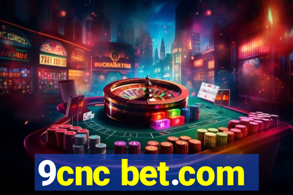 9cnc bet.com